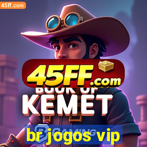 br jogos vip